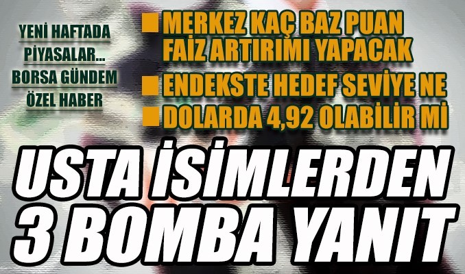 Yeni haftada faiz, kur, endeks ne olur? İşte 3 kritik yanıt